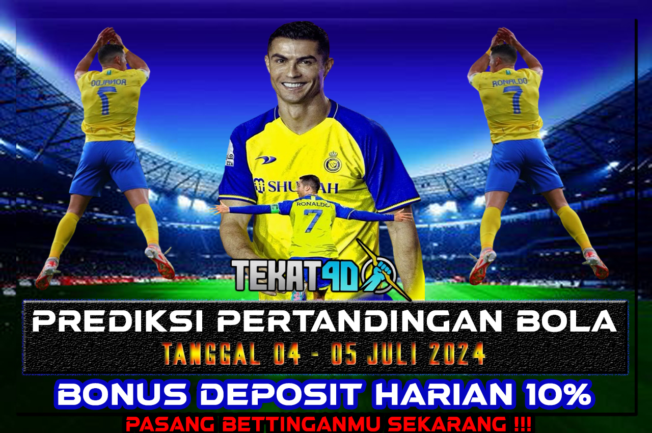 PREDIKSI PERTANDINGAN BOLA 04 JULI - 05 JULI 2024