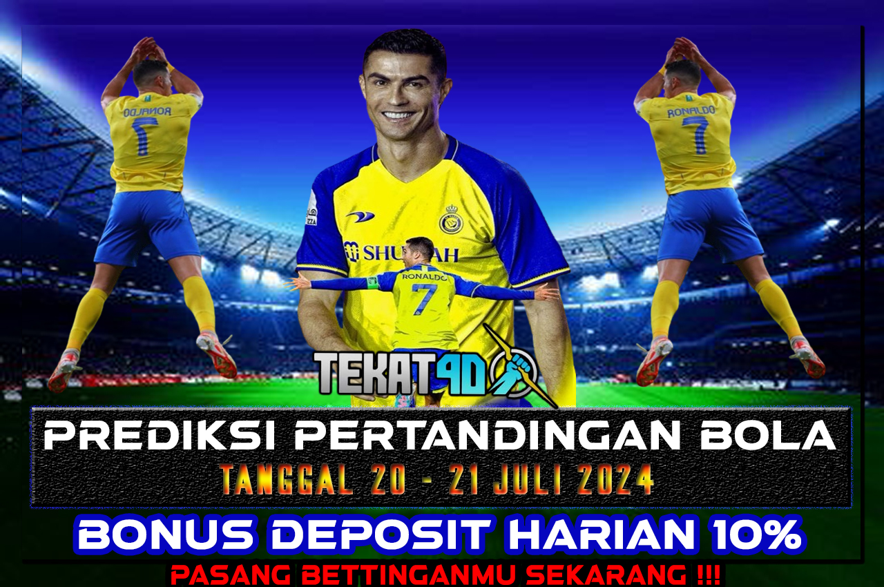 PREDIKSI PERTANDINGAN BOLA 20 JULI - 21 JULI 2024