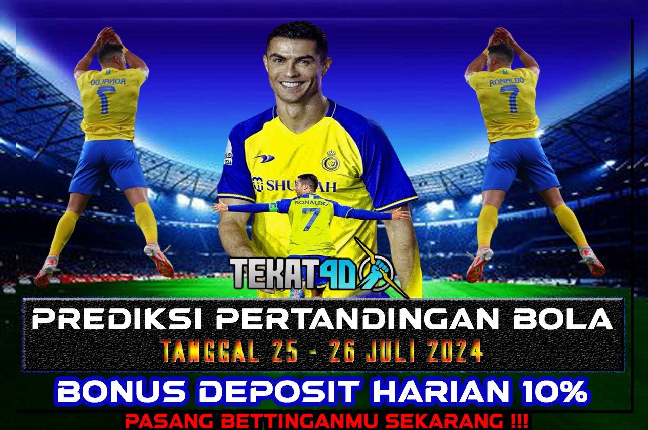 PREDIKSI PERTANDINGAN BOLA 25 JULI - 26 JULI 2024